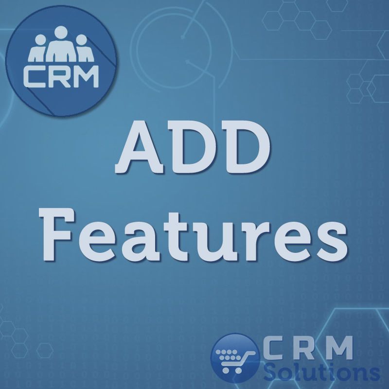CRM Solutions - Add Features